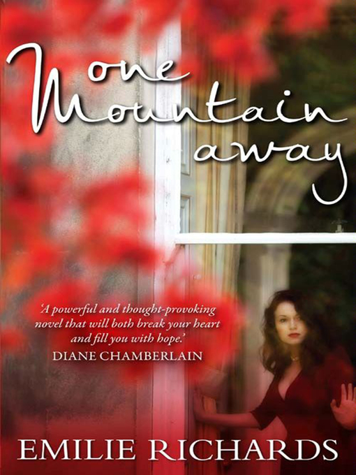 Title details for One Mountain Away by Emilie Richards - Available